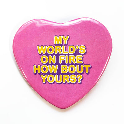 My World's On Fire Heart Shaped Pinback Button